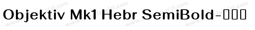 Objektiv Mk1 Hebr SemiBold字体转换